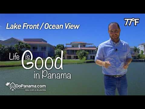 Lake Front / Ocean View - Life is Good in Panama