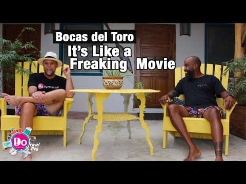 Bocas del Toro – It´s Like a Freaking Movie - DoPanama Travel Vlog - Episode 14