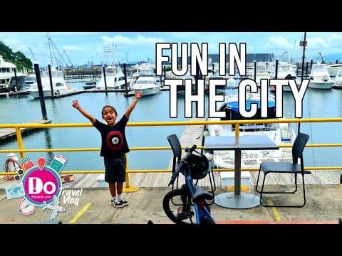 DoPanama Travel Vlog Kids Edition Episode 02 - Fun in the City