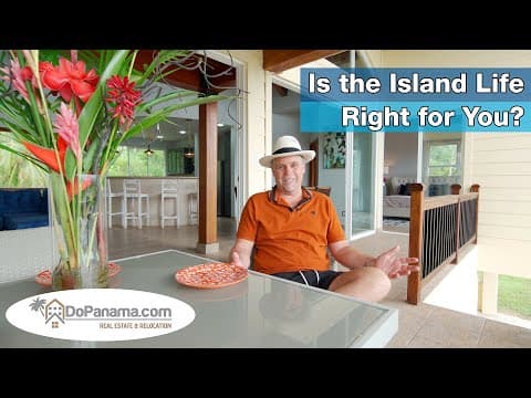 Is The Island Life Right for You? - Do Panama Real Estate &amp; Relocation