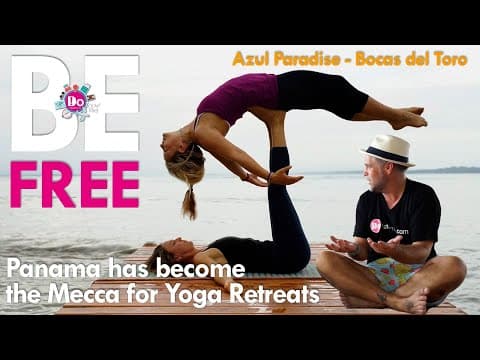 DoPanama.com 21 Must-Visit Hotels in 2022 Episode 07 - Panama has become the Mecca for Yoga Retreats