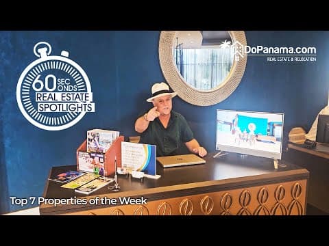 🏡 Do Panama - Top 7 Properties of the Week 60-Second Real Estate Spotlight #3 ✨🏡