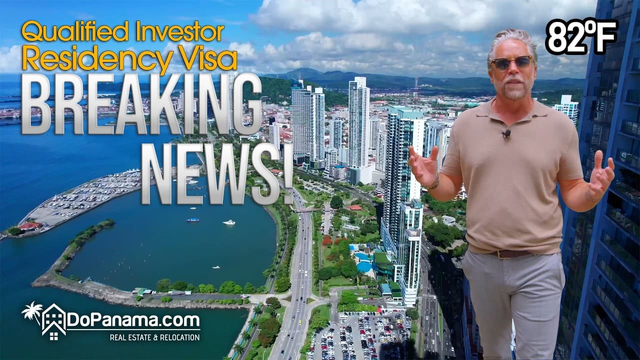 Qualified Investor Residency Visa - Breaking News! | Do Panama, Real Estate & Relocation