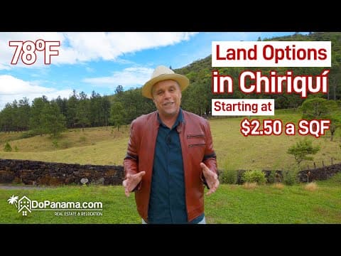 🌄 Land Options in Chiriquí Starting at $2.50/SQF! 🏡🌿