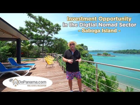 Investment Opportunity in the Digital Nomad Sector-Saboga Island-Do Panama Real Estate & Relocation