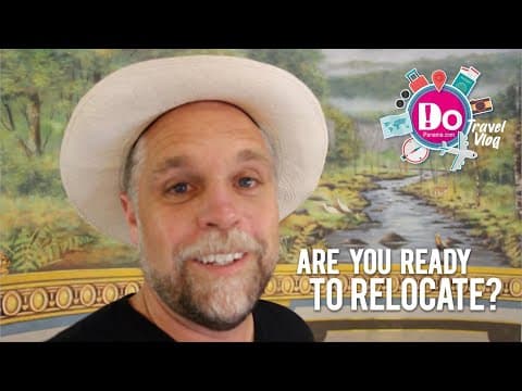 DoPanama Travel Vlog - Episode 11 - Are you Ready to Relocate?