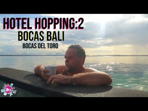 Hotel Hopping: Episode 2 - Bocas Bali - Bocas del Toro - DoPanama.com