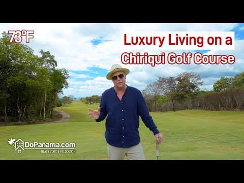 ⛳ Luxury Living on a Chiriquí Golf Course, Panama! 🏡🌄