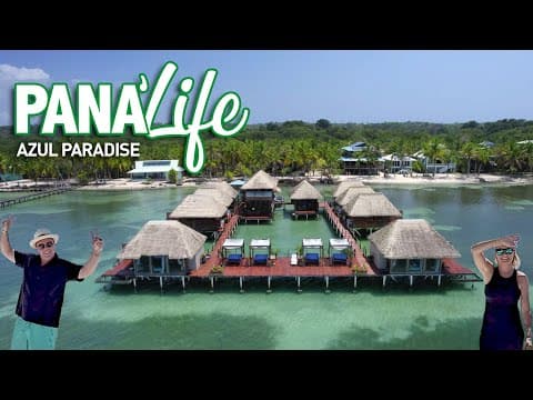 Pana'Life - Azul Paradise, Bocas del Toro! 🌴